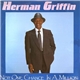 Herman Griffin - Not One Chance In A Million